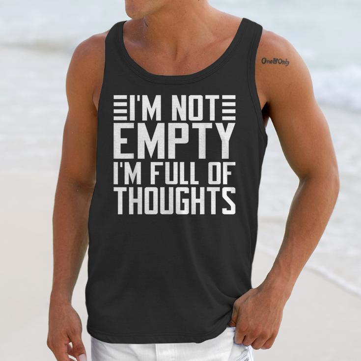 Im Not Empty Im Full Of Thoughts Introvert Unisex Tank Top Im Not Empty Im Full Of Thoughts Introvert Unisex Tank Top