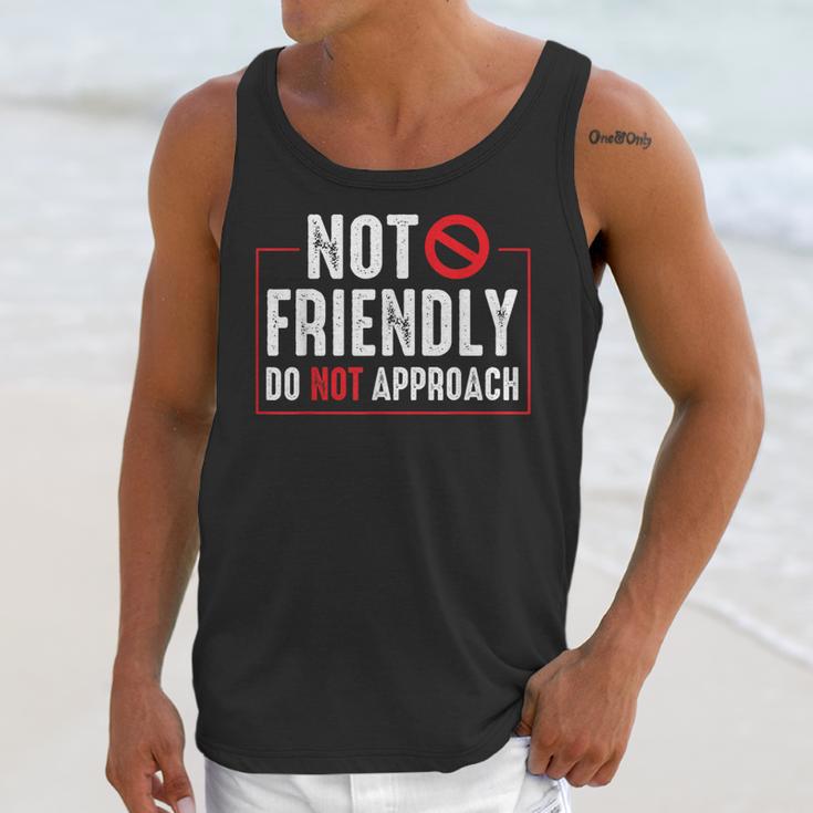 Not Friendly Do Not Approach Witty Introvert Tee Unisex Tank Top Not Friendly Do Not Approach Witty Introvert Tee Unisex Tank Top
