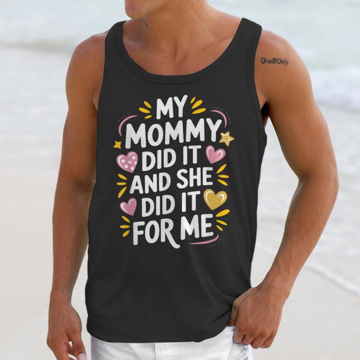 Nurse Mom My Mommy Did It And She Did It For Me Graduation Unisex Tank Top