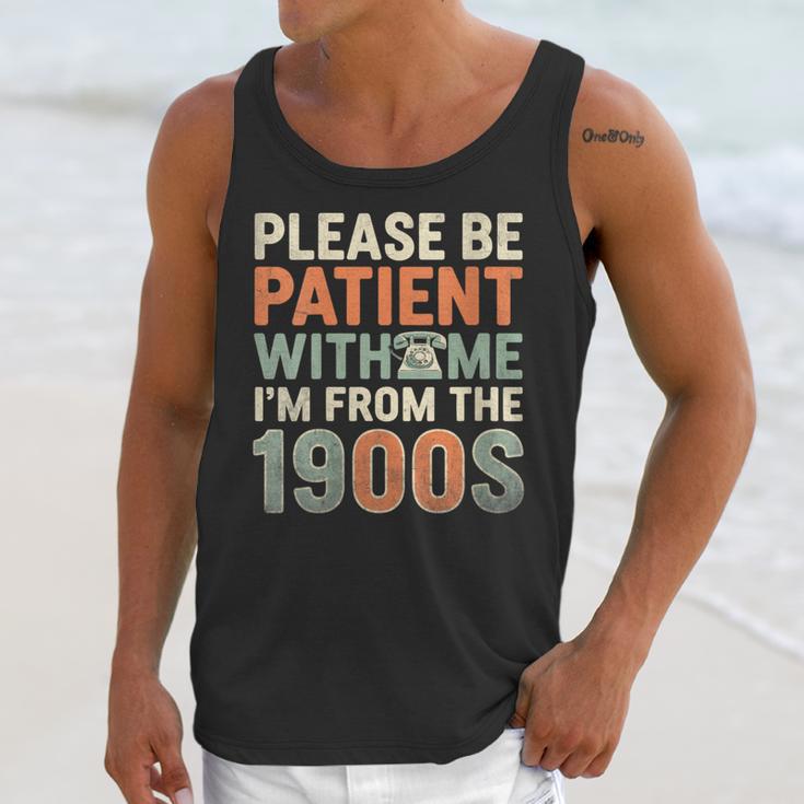 Old People Please Be Patient With Me I'm From The 1900s Unisex Tank Top Old People Please Be Patient With Me I'm From The 1900s Unisex Tank Top