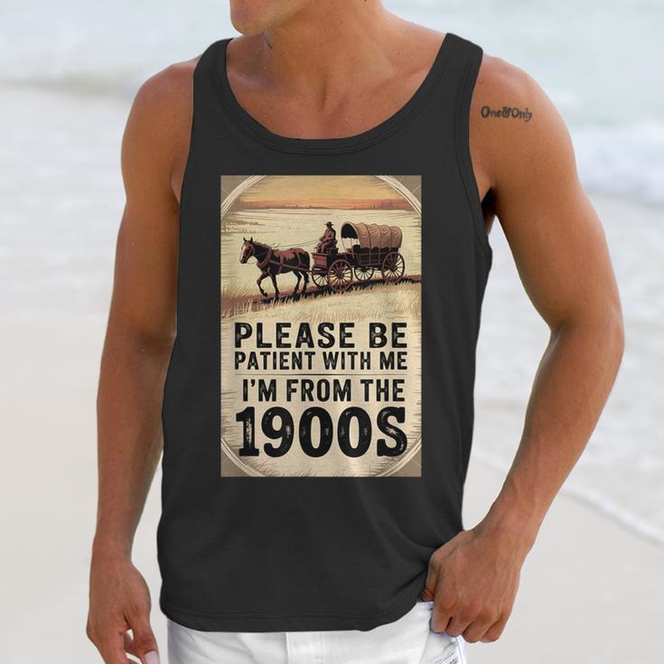 Be Patient With Me I'm From The 1900s Birthday Retirement Unisex Tank Top
