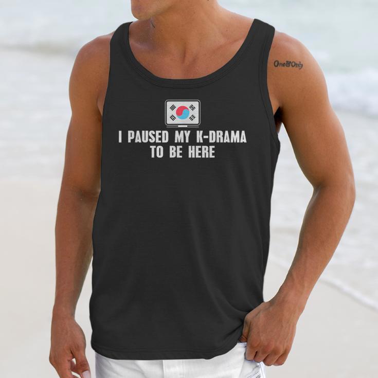 I Paused My K-Drama To Be Here Funny Introvert Korean Drama Unisex Tank Top I Paused My K-Drama To Be Here Funny Introvert Korean Drama Unisex Tank Top