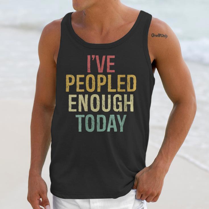 I Have Peopled Enough Today Introvert Unisex Tank Top I Have Peopled Enough Today Introvert Unisex Tank Top