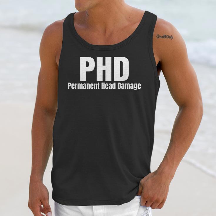 PHD Permanent Head Damage Doctoral Degree PHD Graduation Unisex Tank Top