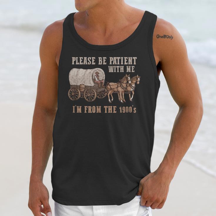 PLEASE BE PATIENT WITH ME I'M FROM THE 1900s Clever Unisex Tank Top