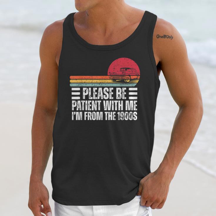 Please Be Patient With Me I'm From The 1900s Fathers Day Unisex Tank Top