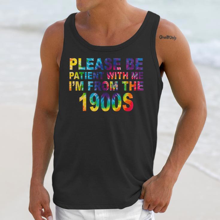 Please Be Be Patient With Me I'm From The 1900s Hippie Unisex Tank Top