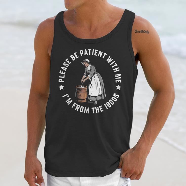 Please Be Patient With Me I'm From The 1900s Ladies Women Unisex Tank Top Please Be Patient With Me I'm From The 1900s Ladies Women Unisex Tank Top