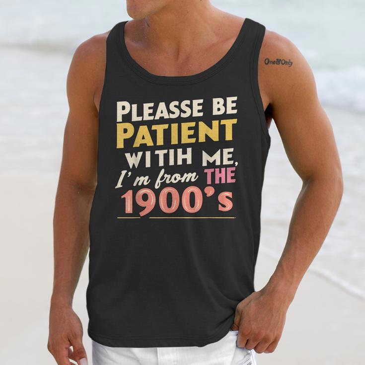Please Be Patient With Me I'm From The 1900s Meme Unisex Tank Top