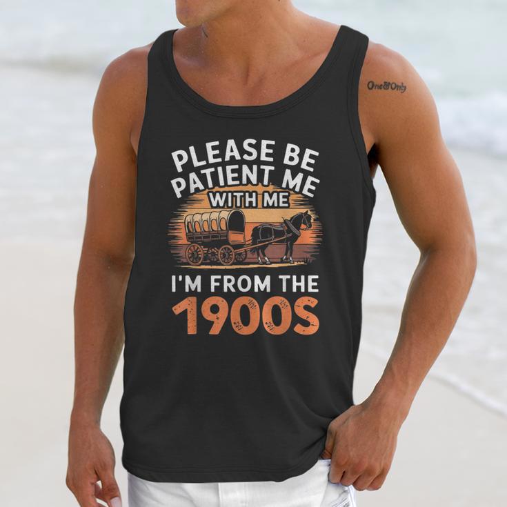 Please Be Patient With Me I'm From The 1900s Old Unisex Tank Top