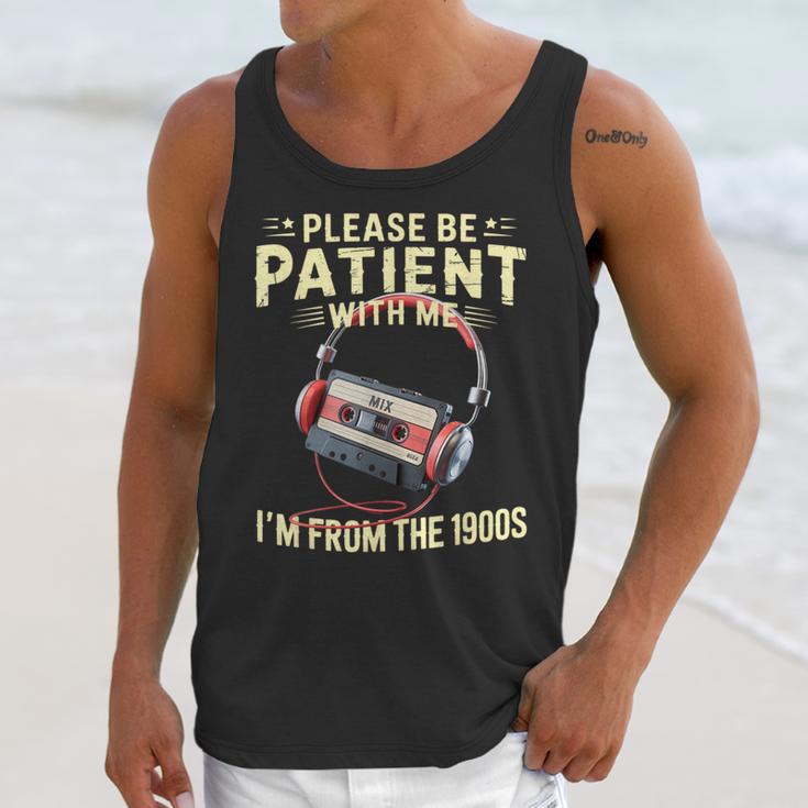 Please Be Patient I'm From The 1900s Sarcastic Joke Unisex Tank Top