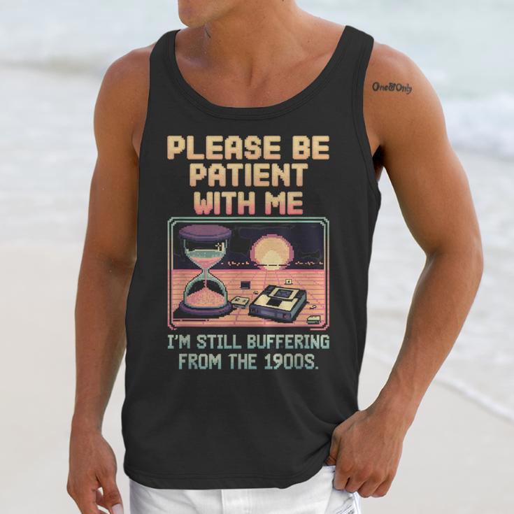 Please Be Patient With Me I'm From The 1900s Shirt Unisex Tank Top Please Be Patient With Me I'm From The 1900s Shirt Unisex Tank Top