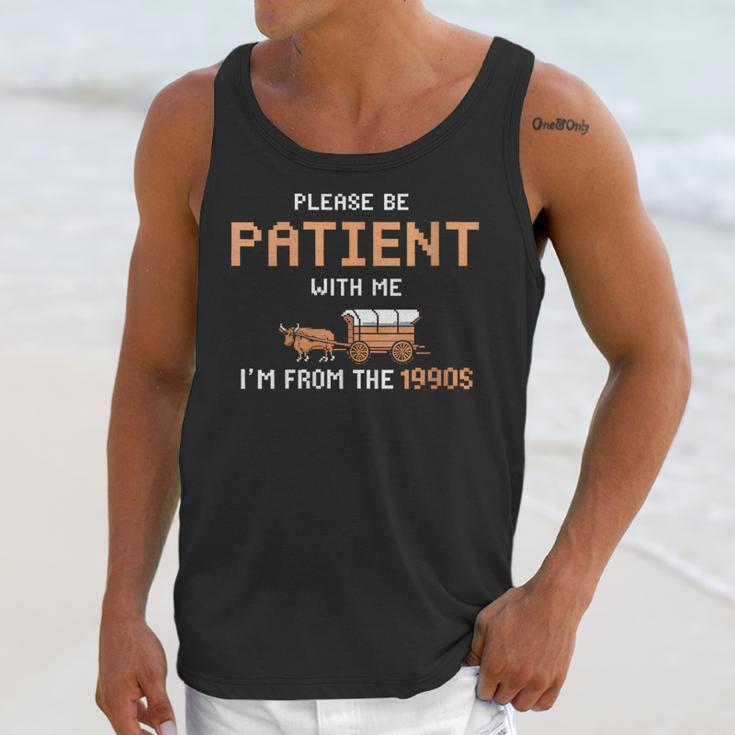 Please Be Patient With Me I'm From The 1900s Trail Wagon Unisex Tank Top Please Be Patient With Me I'm From The 1900s Trail Wagon Unisex Tank Top