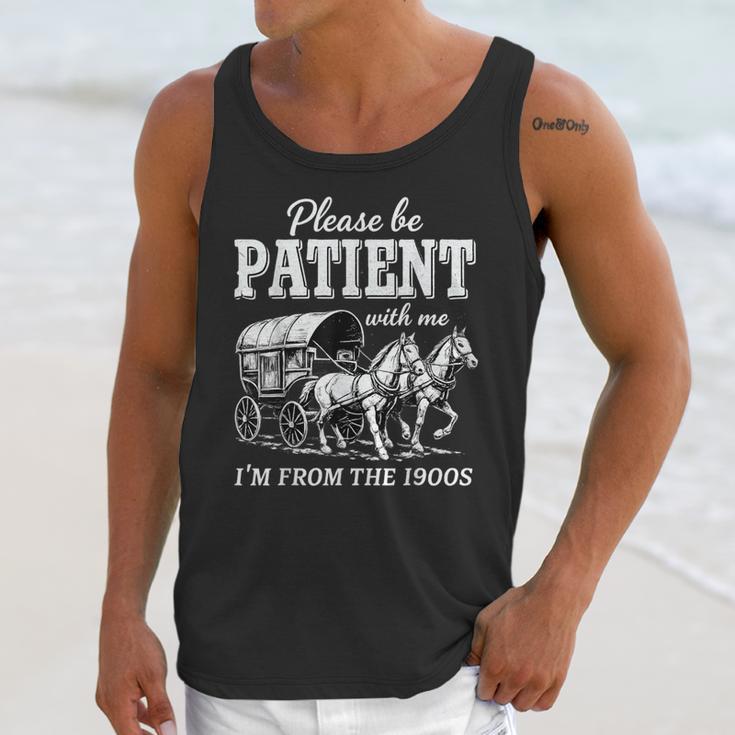 Please Be Patient With Me I'm From The 1900s Unisex Tank Top