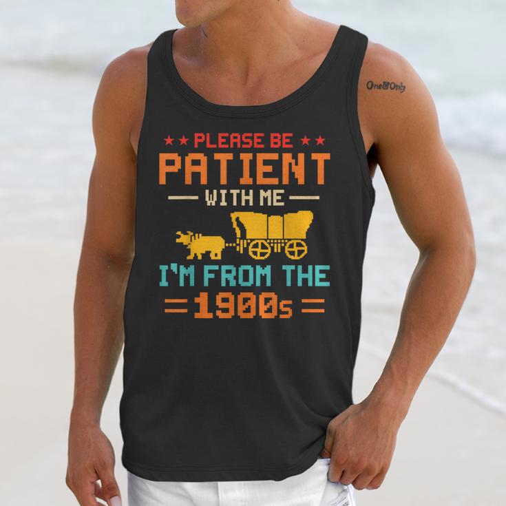 Please Be Patient I'm From The 1900s Please Be Patient Unisex Tank Top Please Be Patient I'm From The 1900s Please Be Patient Unisex Tank Top