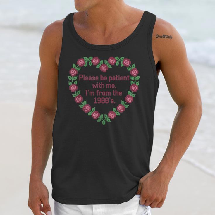 Please Be Patient With Me I'm From The 1900S Vintage Floral Unisex Tank Top Please Be Patient With Me I'm From The 1900S Vintage Floral Unisex Tank Top