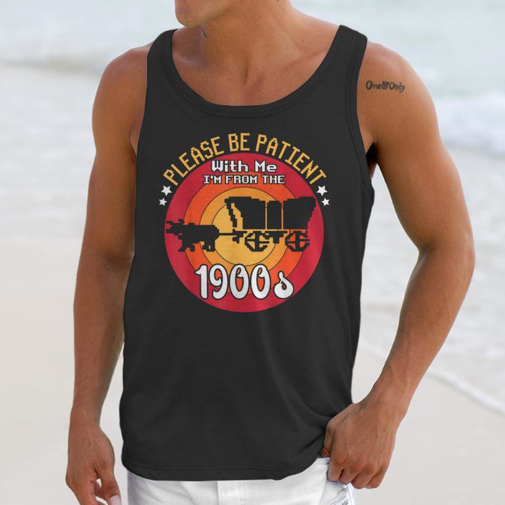 Please Be Patient With Me I'm From The 1900s Vintage Meme Unisex Tank Top Please Be Patient With Me I'm From The 1900s Vintage Meme Unisex Tank Top