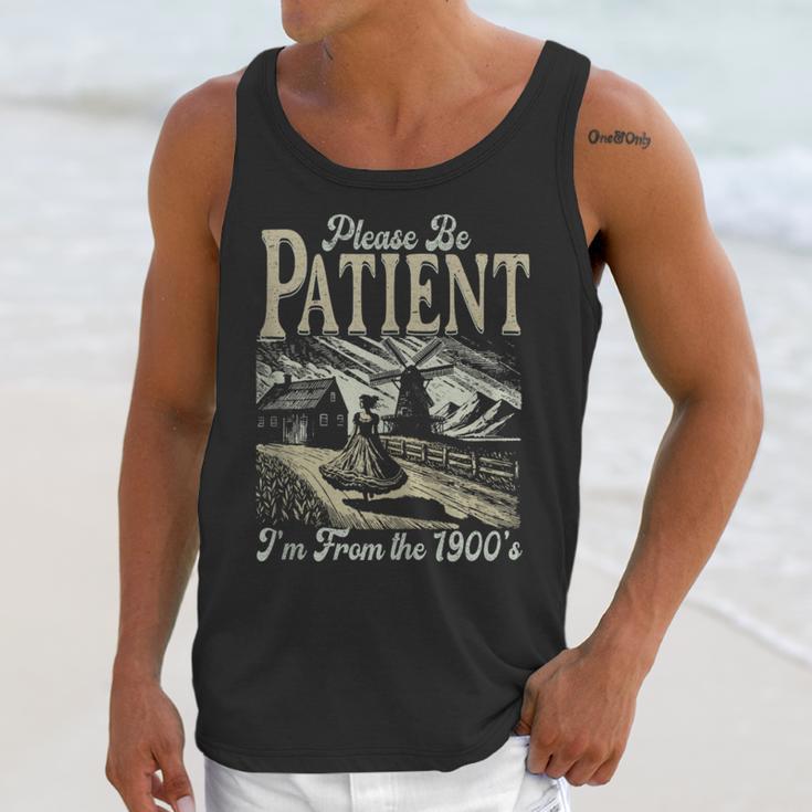 Please Be Patient With Me I'm From The 1900s For Women Unisex Tank Top Please Be Patient With Me I'm From The 1900s For Women Unisex Tank Top