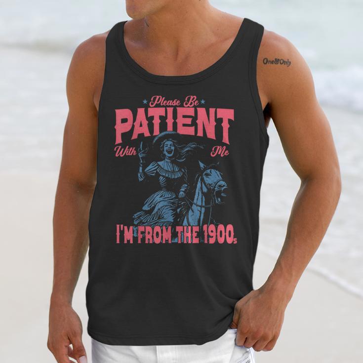 Please Be Patient-With Me I'm From The 1900s Western Outfit Unisex Tank Top Please Be Patient-With Me I'm From The 1900s Western Outfit Unisex Tank Top
