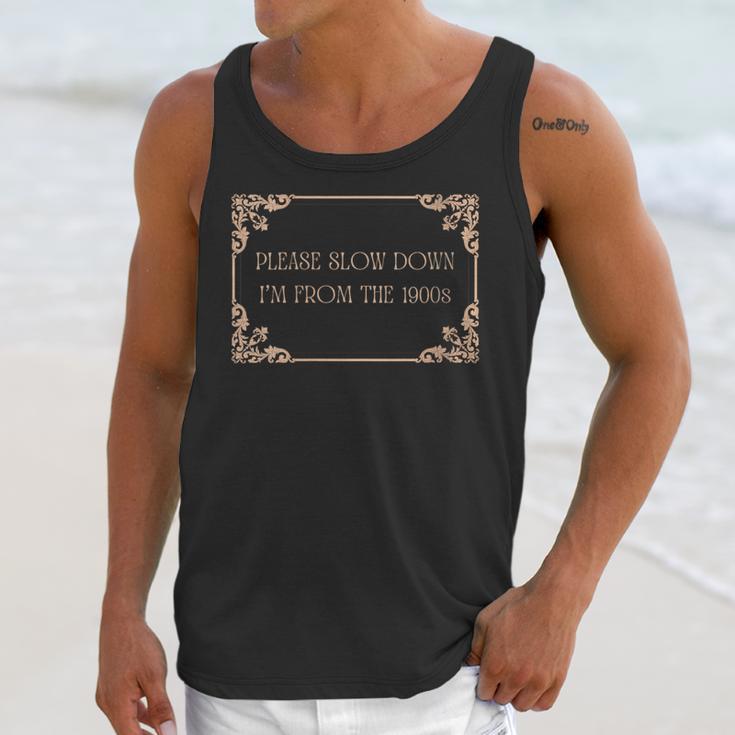 Please Slow Down I'm From The 1900s Baby Boomer Generation X Unisex Tank Top