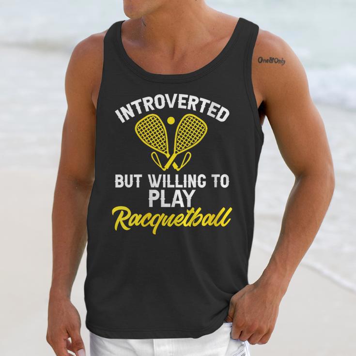 Racquetball Player Introvert Racquetball Unisex Tank Top Racquetball Player Introvert Racquetball Unisex Tank Top