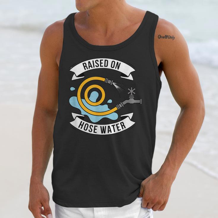 Raised On Hose Water Nostalgia Saying Unisex Tank Top Raised On Hose Water Nostalgia Saying Unisex Tank Top