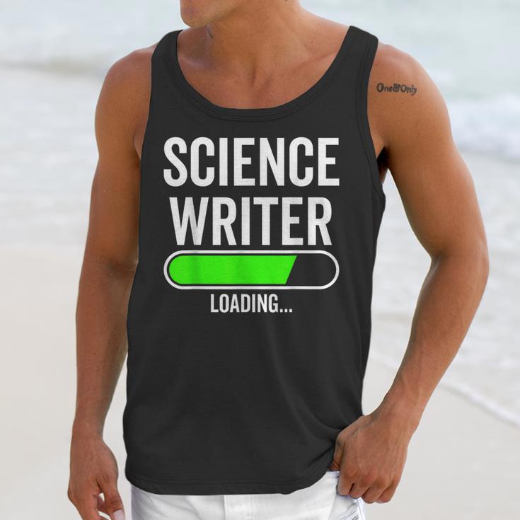 Science Writer Loading Graduation Graduate New Job Unisex Tank Top