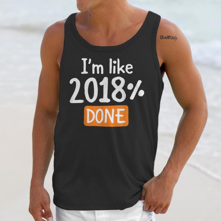 Senior 2018 Shirt I'm Like 2018 Done Class Graduation Unisex Tank Top