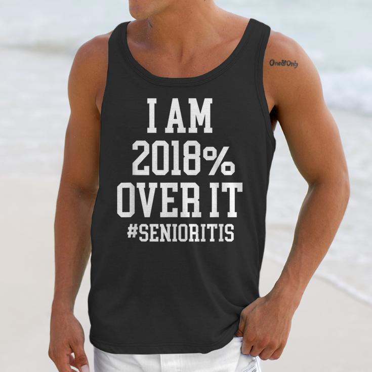Senioritis Shirt For Seniors Graduation Class Of 2018 Unisex Tank Top