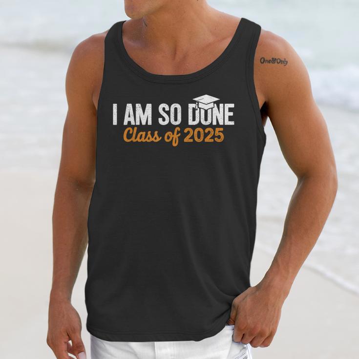 I Am So Done Graduation Announcements Him Her Class Of 2025 Unisex Tank Top