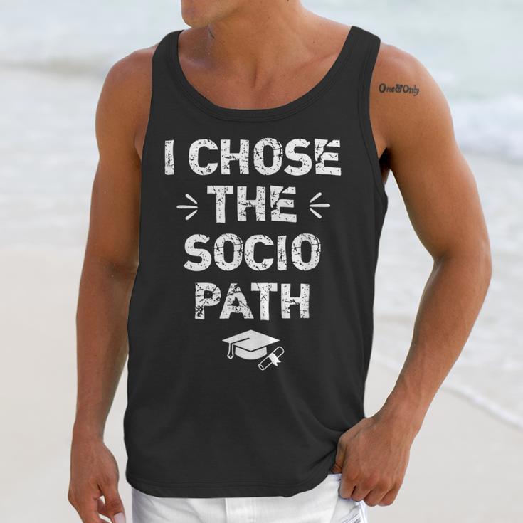 Sociology Graduate Graduation I Chose Socio Path Unisex Tank Top