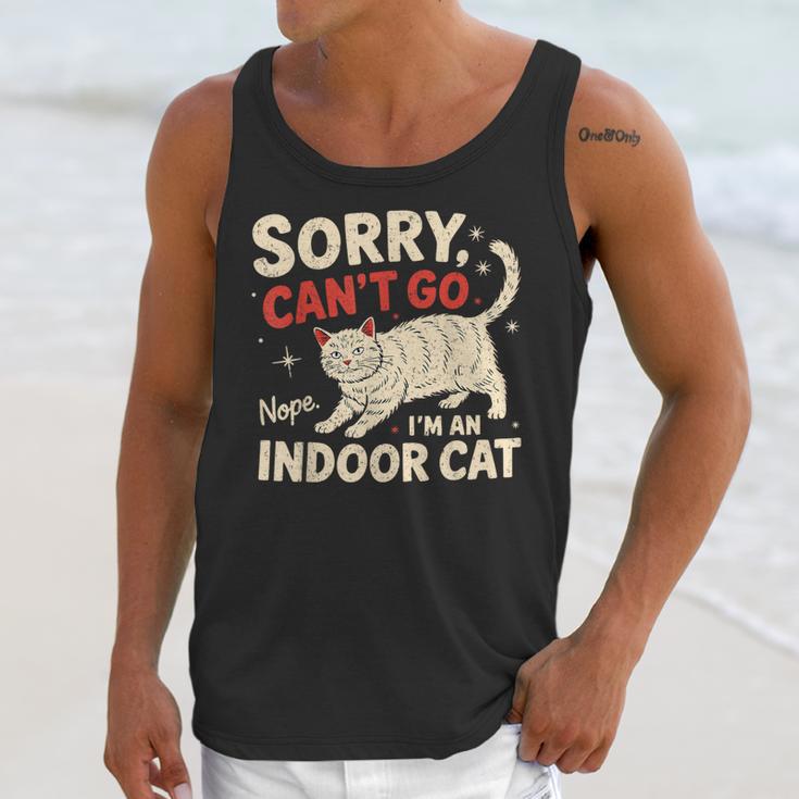 Sorry I Can't Go I'm An Indoor Cat Introvert Cat Owner Unisex Tank Top Sorry I Can't Go I'm An Indoor Cat Introvert Cat Owner Unisex Tank Top