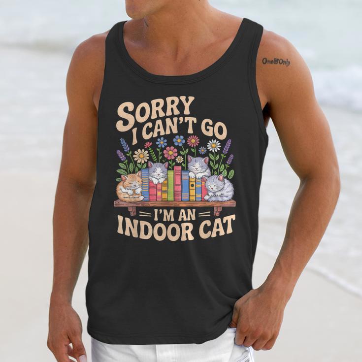 Sorry I Cant Go Im An Indoor Cat Cat Owners Introverts Unisex Tank Top