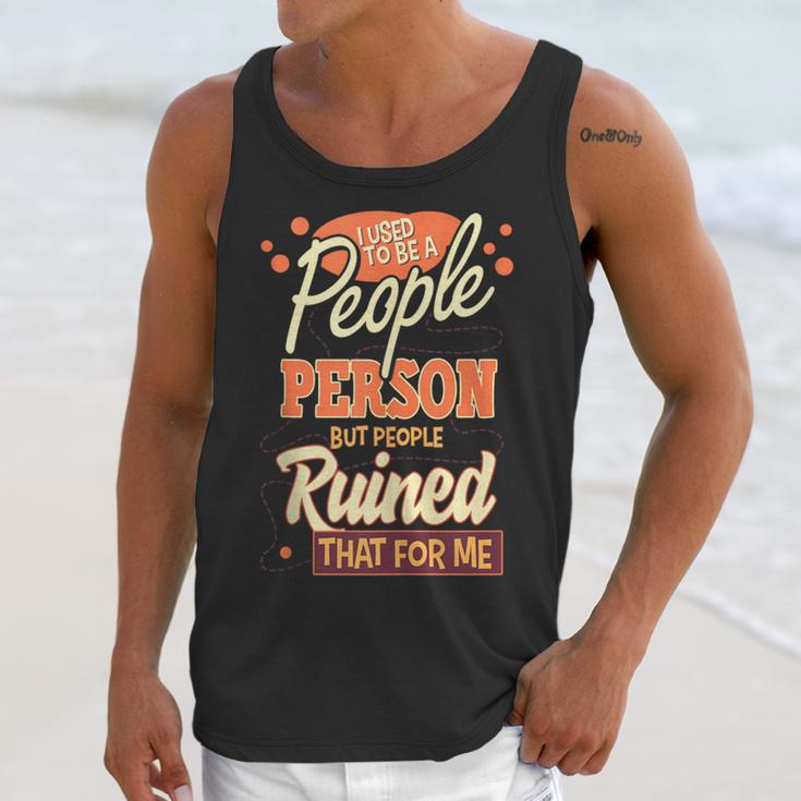 I Used To Be a People Person Antisocial Introvert Unisex Tank Top I Used To Be a People Person Antisocial Introvert Unisex Tank Top