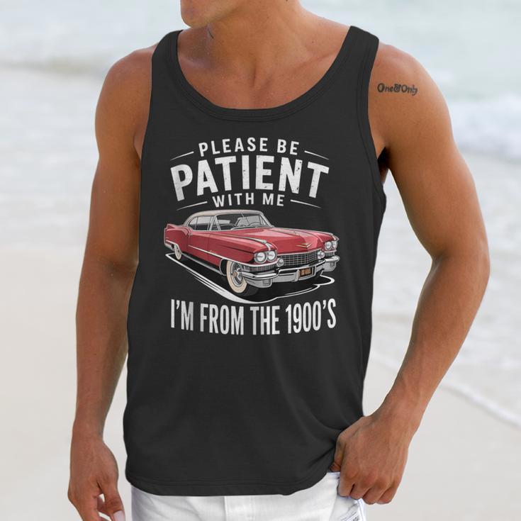Vintage Car Please Be Patient With Me I'm From The 1900s Unisex Tank Top