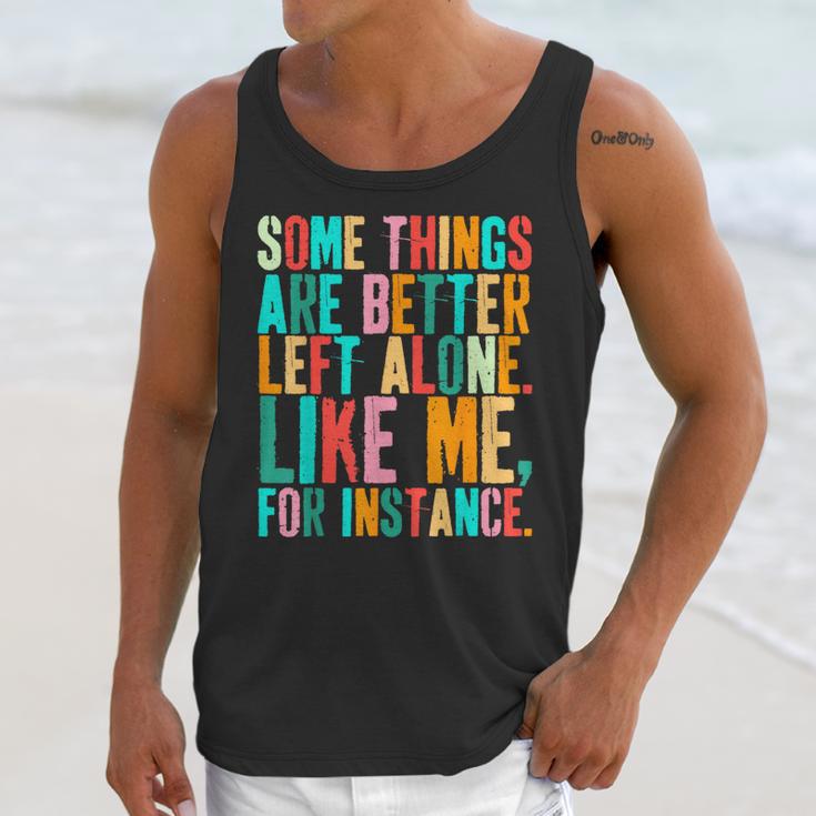 Vintage Some Things Are Better Left Alone Introverts Unisex Tank Top