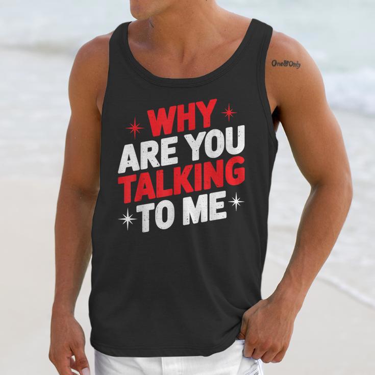 Why Are You Talking To Me Introvert Socializing Unisex Tank Top