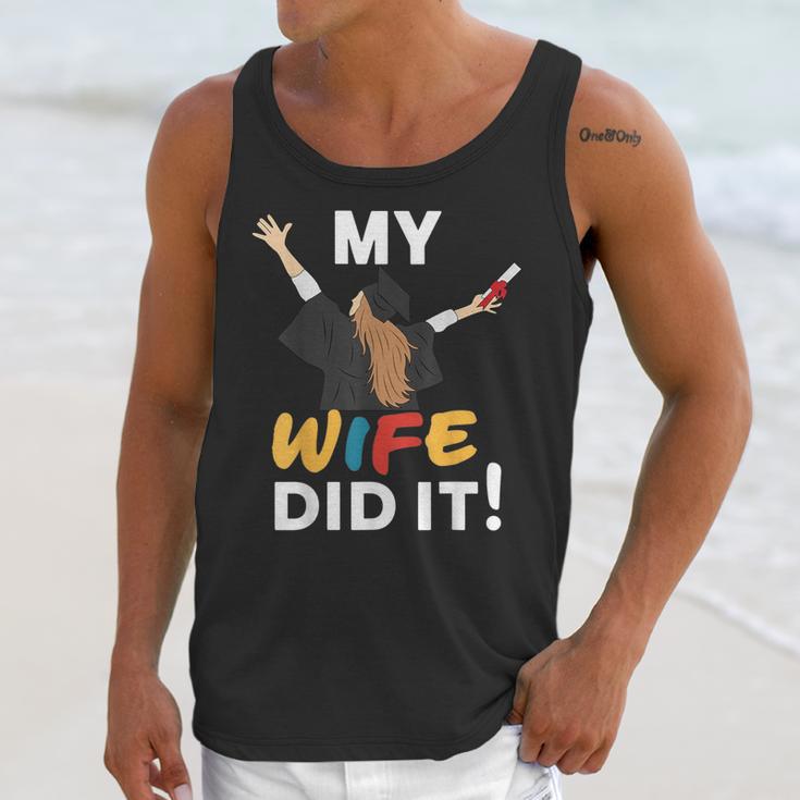 My Wife Did It Graduation Congratulation Graduate You Did It Unisex Tank Top