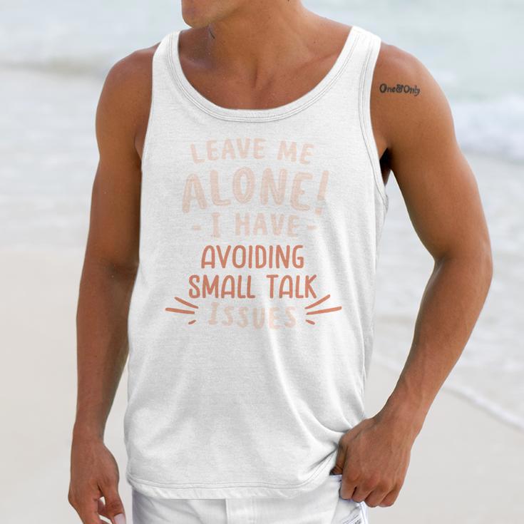 Avoiding Small Talk Issues Anti Social Sarcastic Introvert Unisex Tank Top Avoiding Small Talk Issues Anti Social Sarcastic Introvert Unisex Tank Top