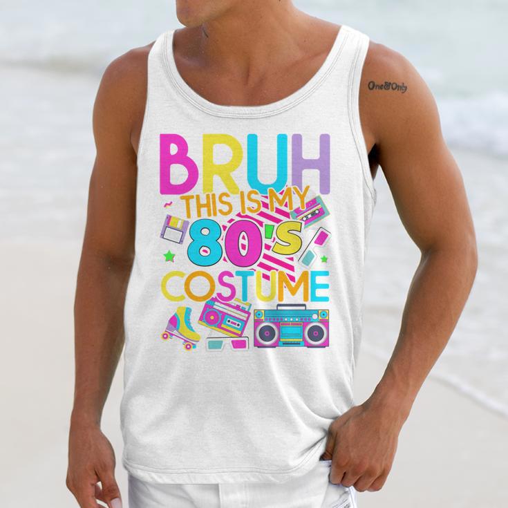 Bruh This Is My 80's Costume Nostalgia Mixtape 80s 90s Party Unisex Tank Top