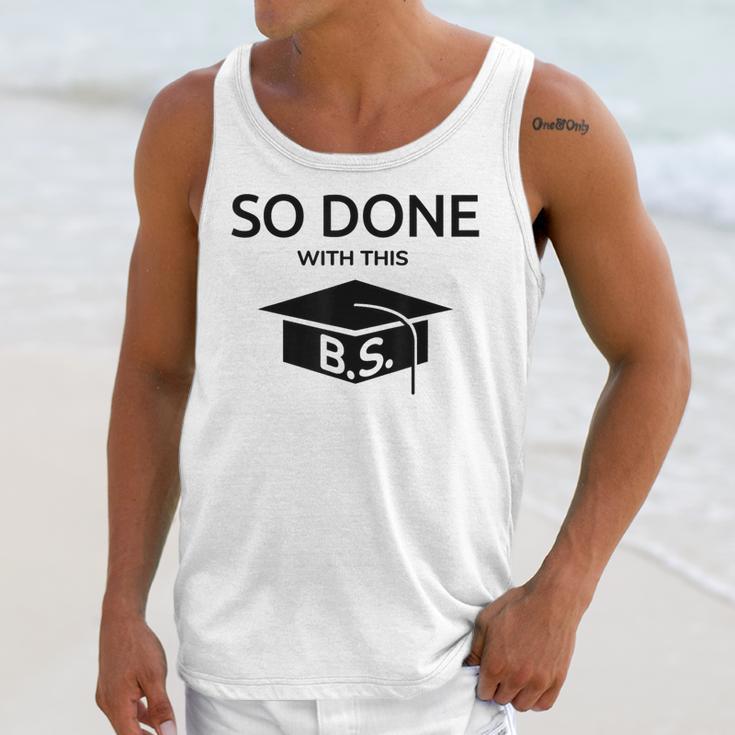 Done With This BS College Graduation Unisex Tank Top