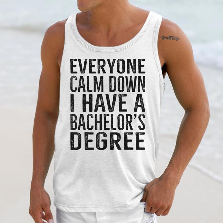 Everyone Calm Down Bachelors Degree Graduation T-Shirt Unisex Tank Top