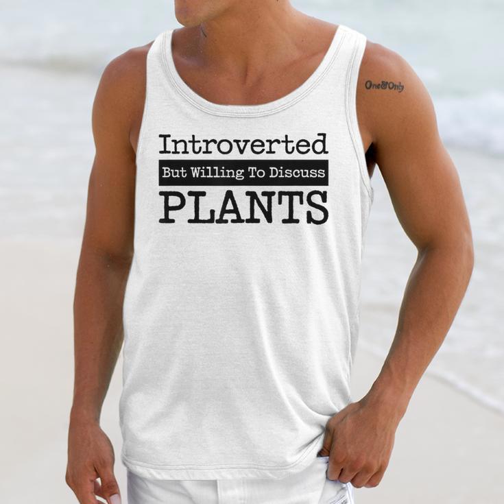Introverted But Willing To Discuss Plants Cool & Unisex Tank Top Introverted But Willing To Discuss Plants Cool & Unisex Tank Top