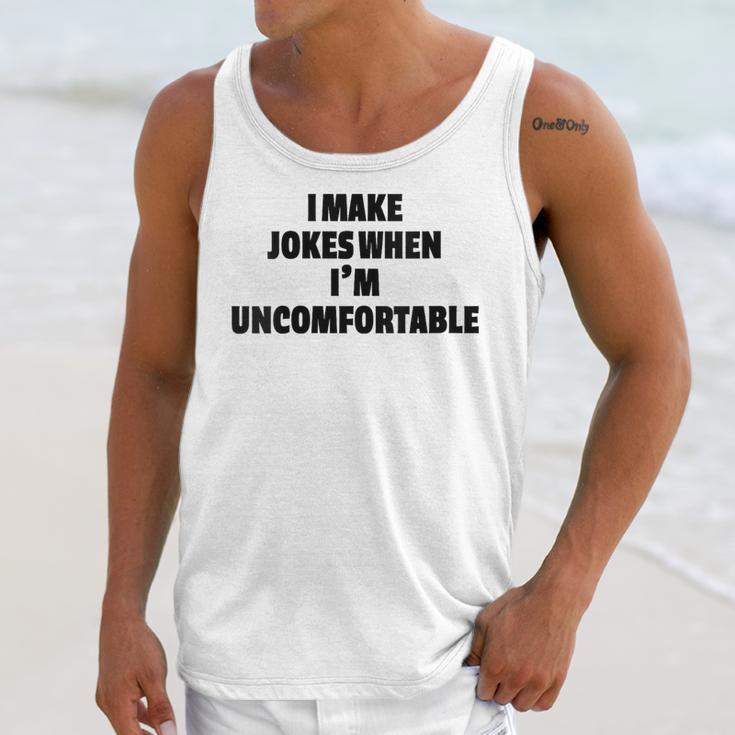 I Make Jokes When Im Uncomfortable Sarcastic Introvert Unisex Tank Top I Make Jokes When Im Uncomfortable Sarcastic Introvert Unisex Tank Top