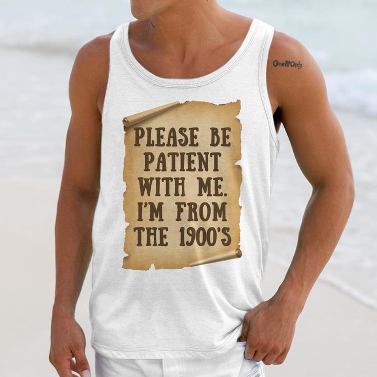 Old People Joke Please Be Patient With Me I'm From The 1900s Unisex Tank Top