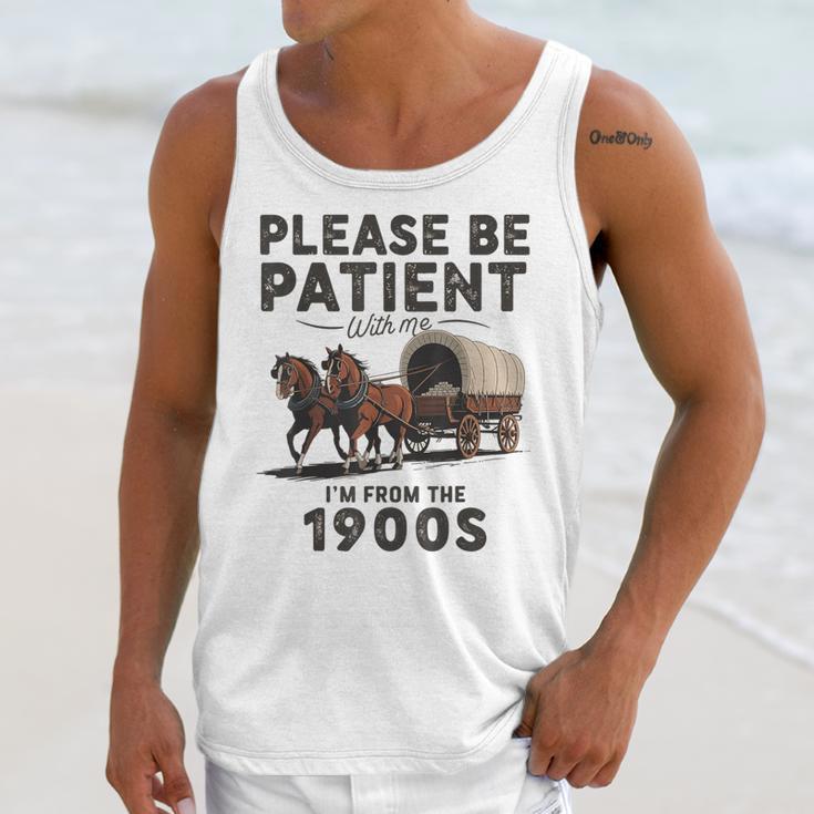 Be Patient With Me I'm From The 1900s Horse-Drawn Wagon Unisex Tank Top