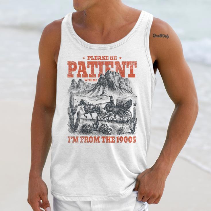 Please Be Patient With Me I'm From The 1900s 80s 90s Unisex Tank Top Please Be Patient With Me I'm From The 1900s 80s 90s Unisex Tank Top