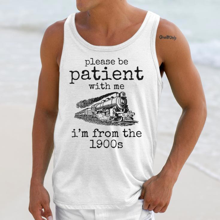 Please Be Patient With Me I'm From The 1900s Aged Train Unisex Tank Top