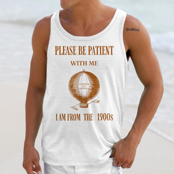 Please Be Patient With Me I'm From The 1900s Air Balloon Unisex Tank Top Please Be Patient With Me I'm From The 1900s Air Balloon Unisex Tank Top