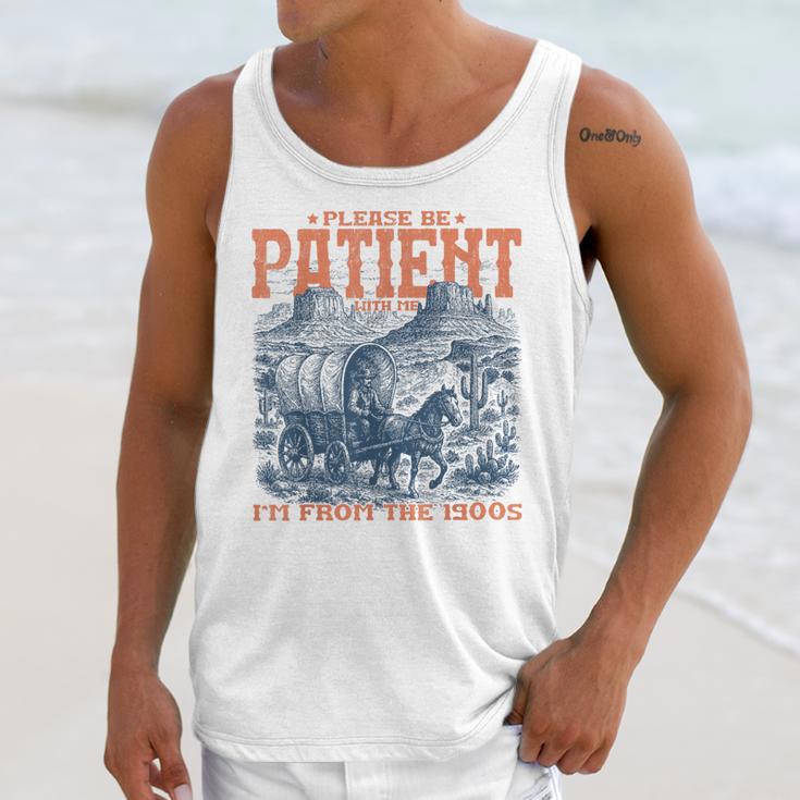 Please Be Patient With Me I'm From The 1900s Birthday Unisex Tank Top